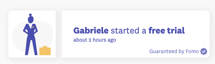 Fomo advertisement that says: "Gabriele started a free trial"