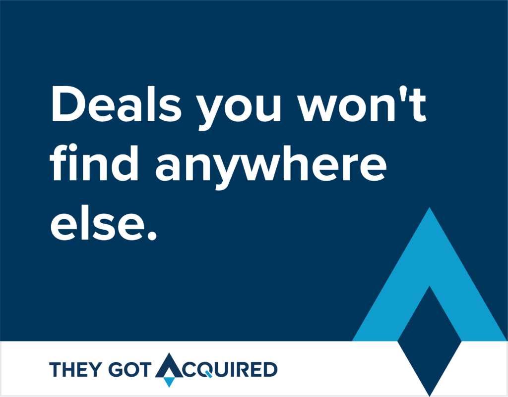 Deals you won't find anywhere else: They Got Acquired