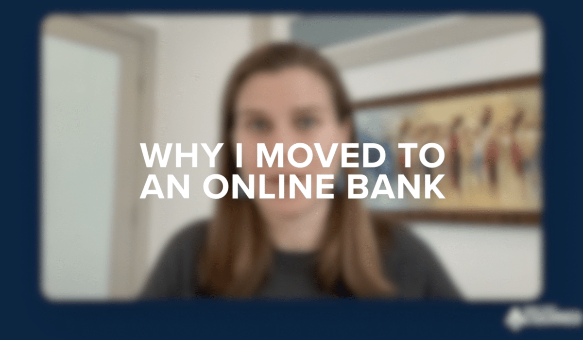 Why I moved to an online bank