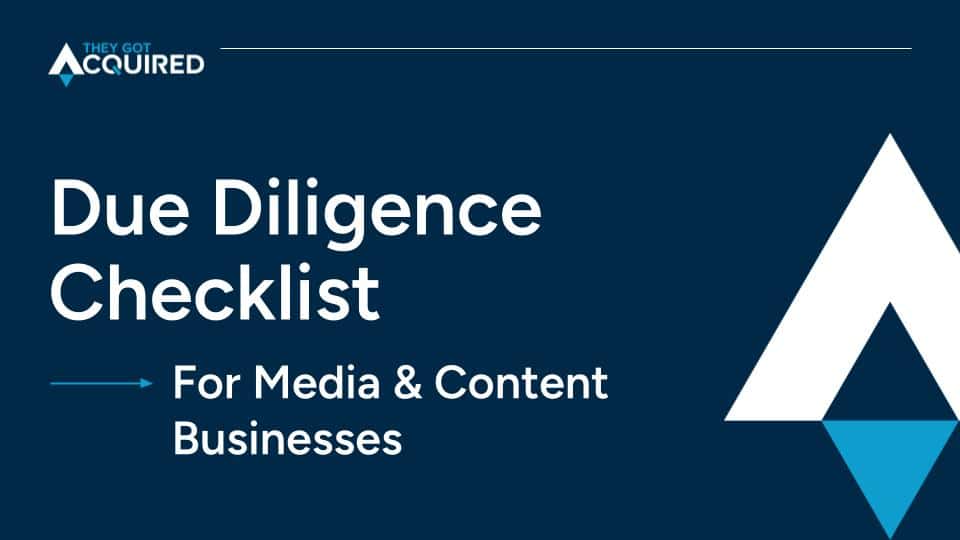 Due Diligence Checklist for Media and Content Businesses